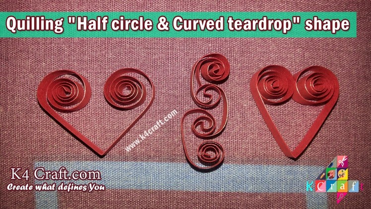 Learn How to make quilling "Open Heart, Scrolled Heart and Connected C scroll" Shape | K4Craft.com