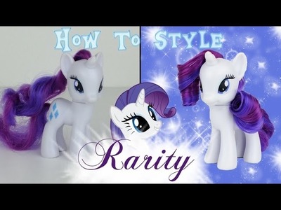 MLP Rarity Hair Styling Tutorial. How to Style Rarity -- My Little Pony Fever