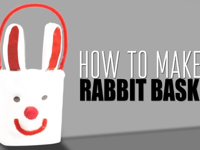 Rabbit Basket | Learn Art and Craft | DIY Rabbit Basket | Kids Art and Craft