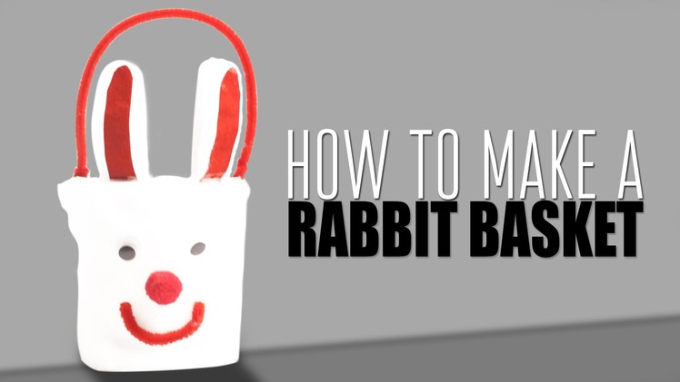 Rabbit Basket | Learn Art and Craft | DIY Rabbit Basket | Kids Art and Craft