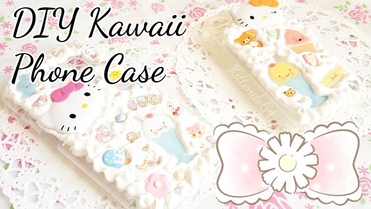 ♡♡ Tutorial: DIY Kawaii Decoden Phone Case ♡♡