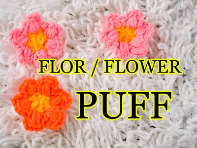 COMO HACER A CROCHET UNA FLOR PUFF | HOW TO DO A FLOWER PUFF IN CROCHET | FLOR PUFF | FLOWER PUFF