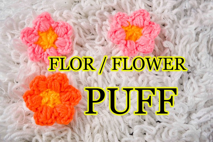 COMO HACER A CROCHET UNA FLOR PUFF | HOW TO DO A FLOWER PUFF IN CROCHET | FLOR PUFF | FLOWER PUFF