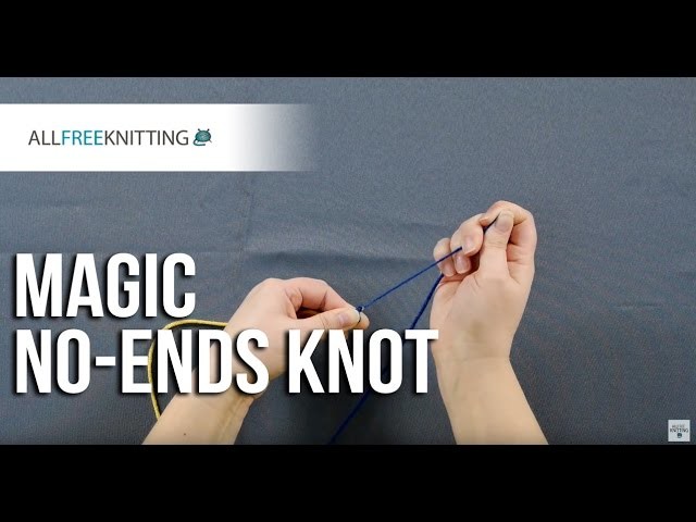 Magic No-Ends Knot