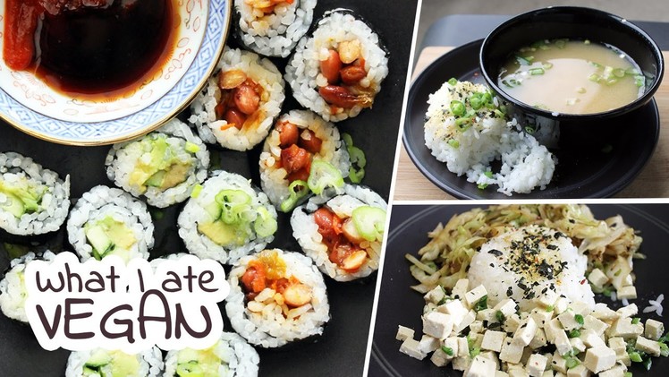 What I Ate In A Day VEGAN #28. Japanese-inspired Vegan Recipes