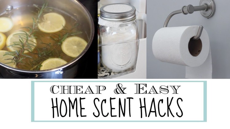 HOME SCENT HACKS | Cheap & Easy