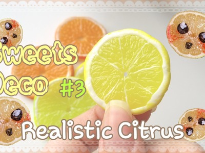 Sweets Deco #3: Realistic Citrus Fruit Slices | Or