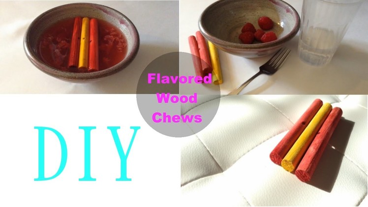 DIY || Flavoring Wood Chews for Pets