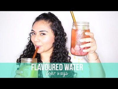 DIY. HOW TO MAKE FLAVOURED WATER - 4 WAYS. My Summer Favourite! | Rebecca Dawson