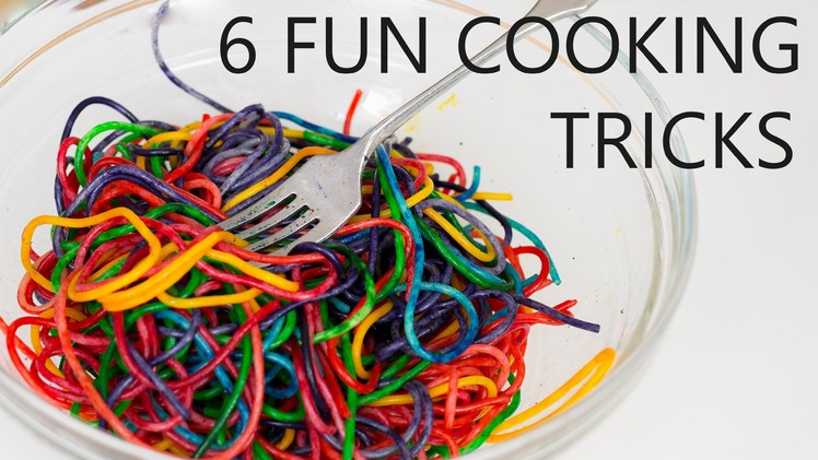 6 Fun Cooking Tricks