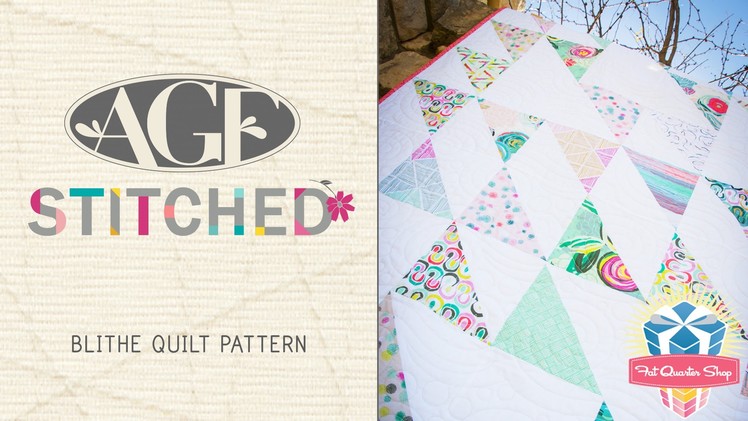 AGF Stitched Blithe Quilt Pattern: Easy Quilting Tutorial with Kimberly Jolly of Fat Quarter Shop