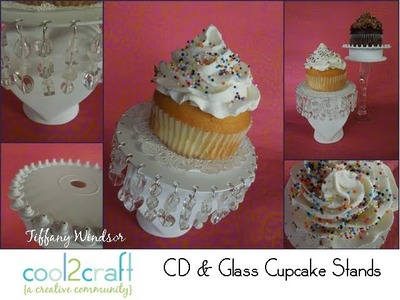 How to Make CD and Glass Cupcake Stands by Tiffany Windsor