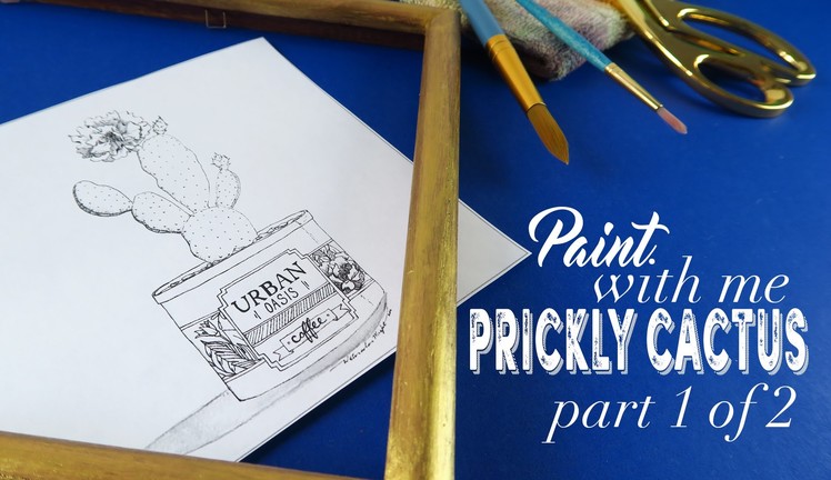 Paint with Me: Prickly Cactus Tutorial (Part 1 of 2)
