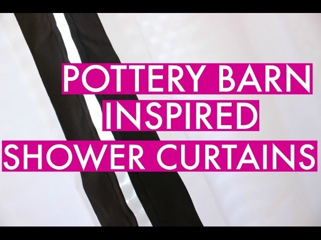 POTTERY BARN INSPIRED DIY SHOWER CURTAIN