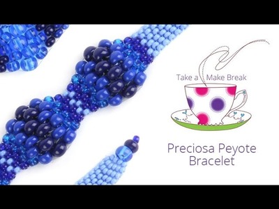 Preciosa Peyote Bracelets | Take a Make Break with Sarah