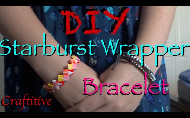DIY: Easy Starburst Wrapper Bracelet!