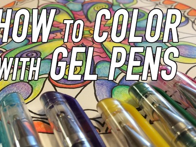 How to Color with Gel Pens