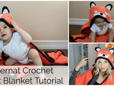 How to Crochet a Fox Blanket with Hood Tutorial