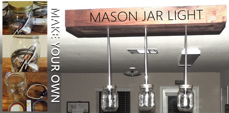 How to make a rustic mason jar light fixture