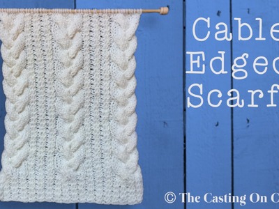 CABLE EDGED SCARF
