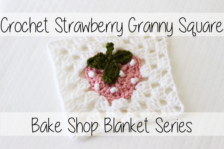 Crochet Strawberry Granny Square | Bake Shop Blanket Square | Sewrella