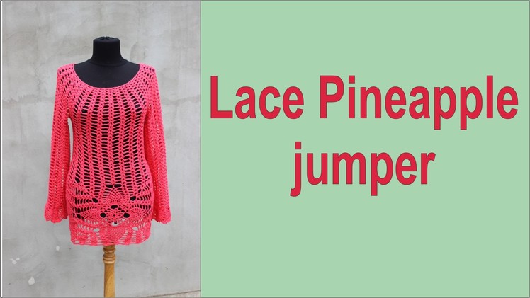 How to crochet Lace jumper Pineapple top Free pattern  part2 #crochet_jumper