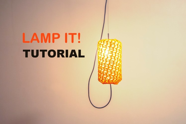Lamp It! - Lampshade. Lantern Tutorial [Loom Knitting]