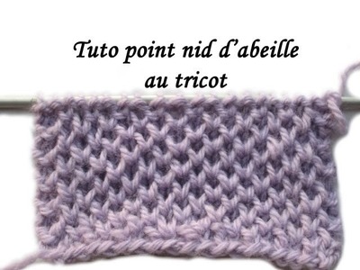 TUTO POINT NID D'ABEILLE PETIT RAYON DE MIEL AU TRICOT Honeycomb stitch knit
