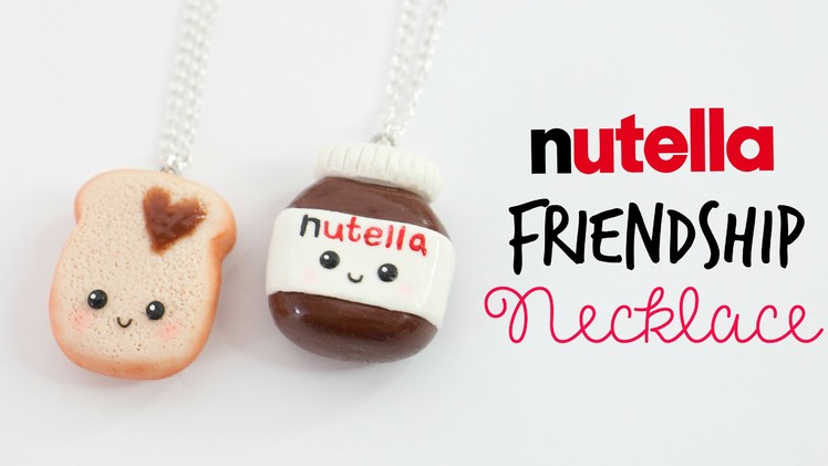 DIY Nutella Friendship Necklace - Nutella & Toast