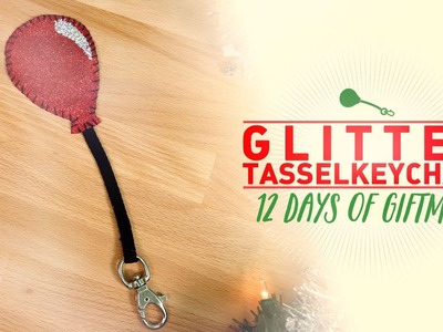 Glitter Tassel Keychain - 12 Days of GIFTMAS