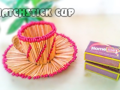 How To Make Matchstick Cup