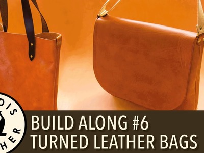 Leather Build Along #6: Turned Leather Messenger and Tote Bags