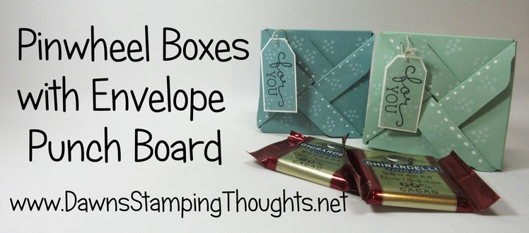 Pinwheel Box using the Envelope Punch Board from Stampin'Up!