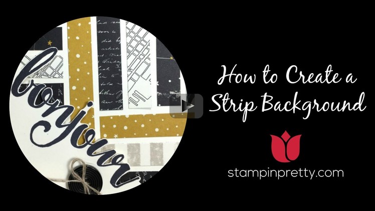Stampin' Up! Tutorial: Create a 1.2" Strip Background