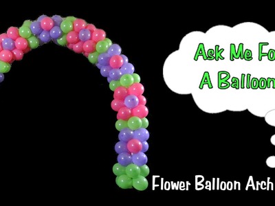 Balloon Arch Tutorial - Flower Design