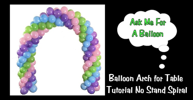 Balloon Arch Tutorial - Without A Stand - Spiral
