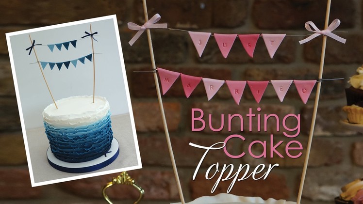 Bunting Cake Topper Tutorial