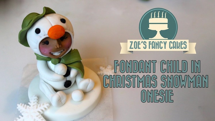 Fondant snowman christmas child in snowman onesie cute cake topper tutorial