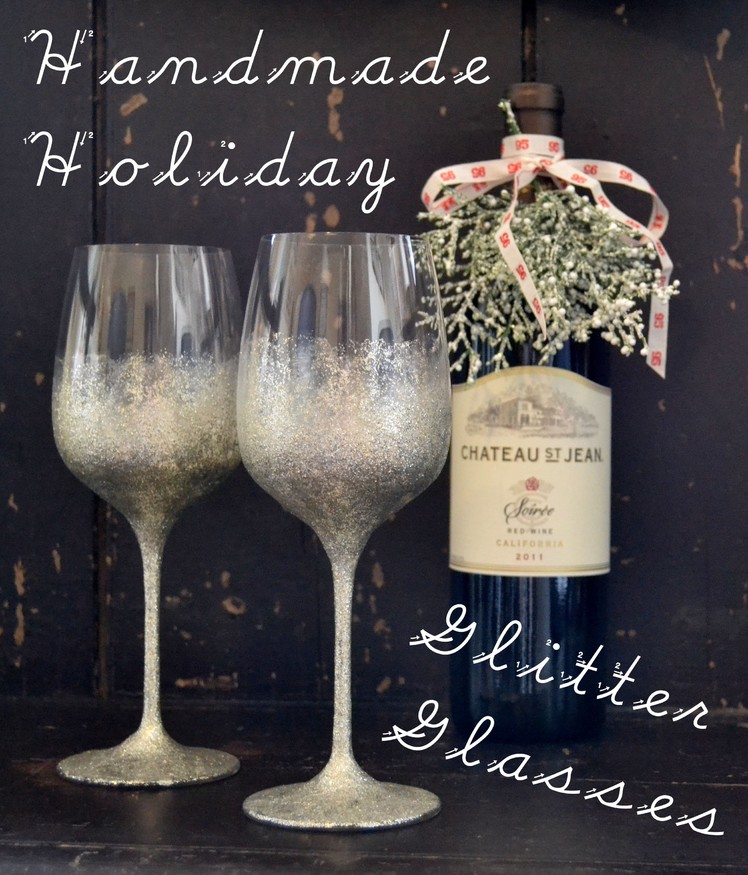 Handmade Holiday 2014: Glitter Glasses