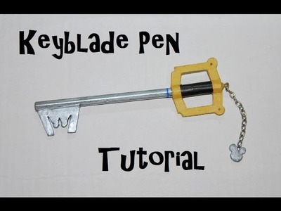 How To Make A Keyblade Pen