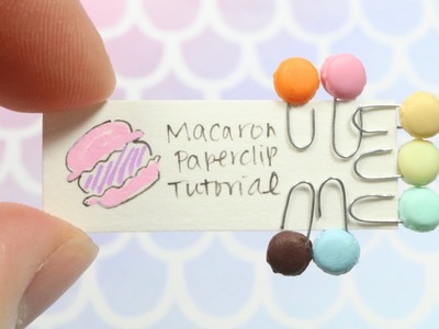 Miniature Macaron Paper Clips Clay.Wire Tutorial