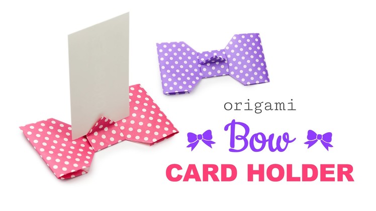 Origami Bow Shaped Card Holder Tutorial - Modular