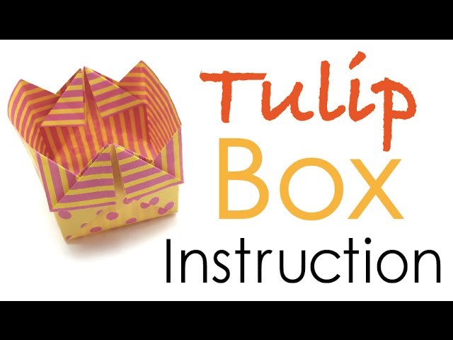 Origami Paper Tulip-shaped Box Instruction - Origami Kawaii