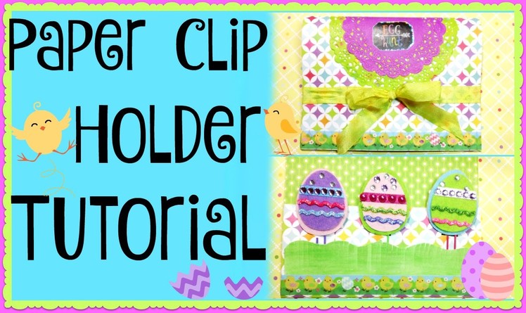 Paper Clip Holder Tutorial!