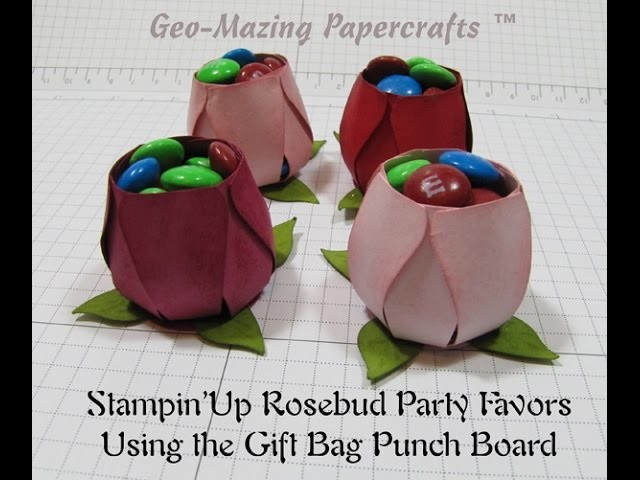 Stampin'Up Rosebud Party Favor with Gift Bag Punch Board