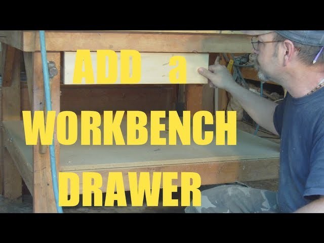 Add a drawer to your work bench 1 2 3
