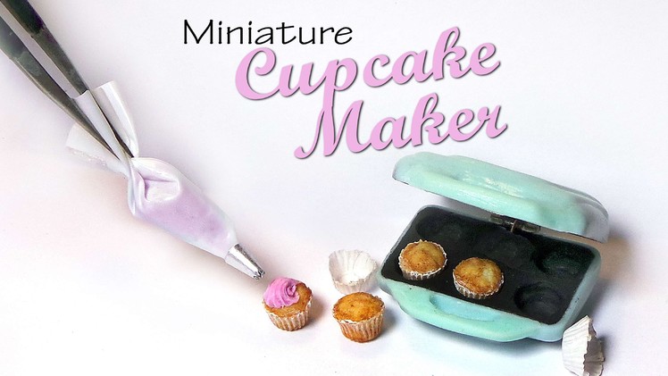 Cute Miniature Cupcake Maker - Polymer Clay Tutorial