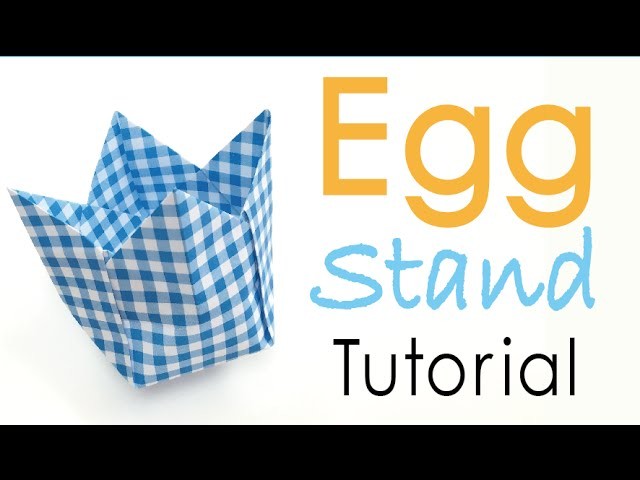 Origami Paper Easter Egg Cup Holder, Egg Stand Box- Origami Kawaii