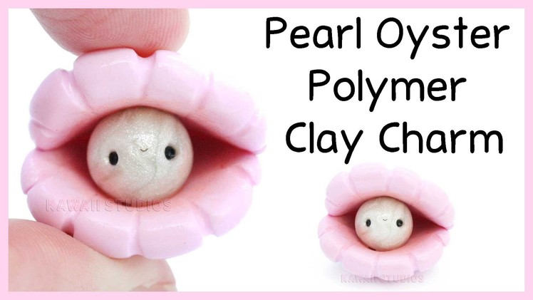 Pearl Oyster Charm ● Polymer Clay Tutorial