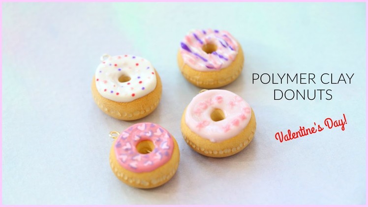 Polymer Clay Tutorial for Beginners - Valentine's Day Donuts